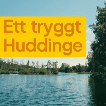 Huddinge ska vara tryggt