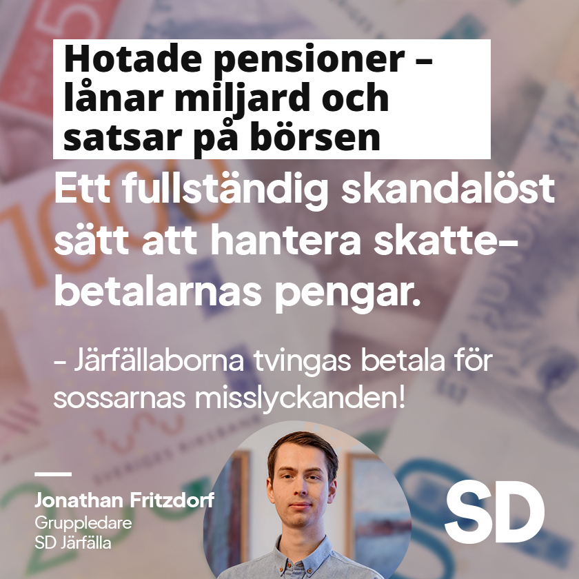 Bild på ordförande och gruppledare Jonthan Fritzdorf och citat från Mitti Järfälla om pensionsskandalen där Järfälla tar en miljard i lån för att täcka löpande utgifter.